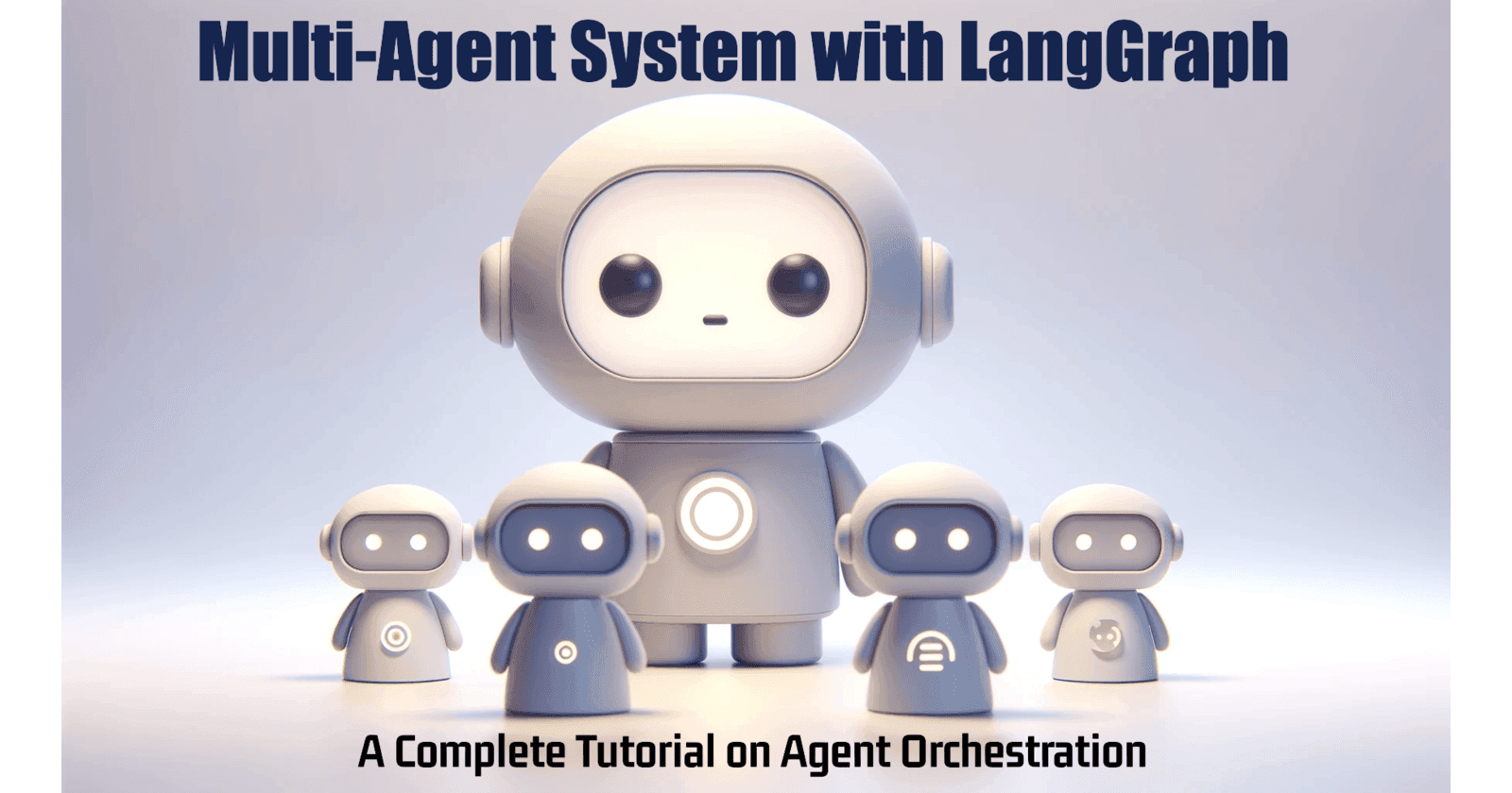 Build a Multi-Agent System with LangGraph: A Complete Tutorial on Agent Orchestration