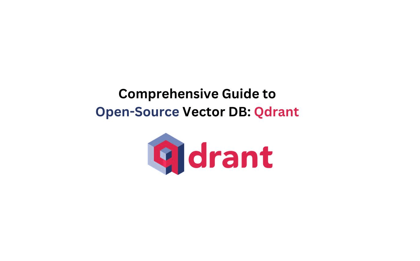 Comprehensive guide to Qdrant Vector DB: Installation and Setup